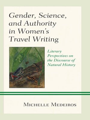 cover image of Gender, Science, and Authority in Women's Travel Writing